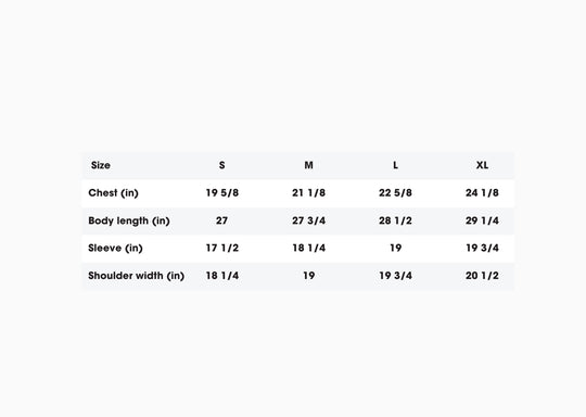 Our t-shirt sizing chart. 

Chest (in): S 19 5/8 , M 21 1/8 , L 22 5/8, XL 24 1/8

Body length (in): S 27, M 27 3/4 , L 28 1/2 , XL 29 1/4

Sleeve (in): S 17 1/2 , M 18 1/4 , L, XL 19 3/4

Shoulder width (in): S 18 1/4 , M 19 , L 19 3/4 , XL 20 1/2